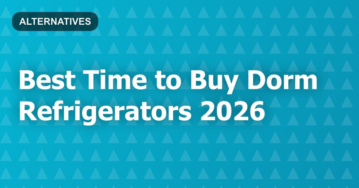 Best Time to Buy Dorm Refrigerators 2026