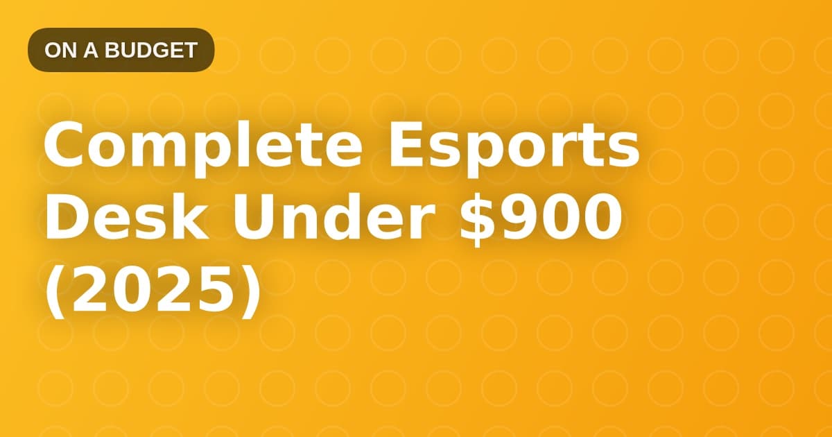 Complete Esports Desk Under $900 (2025)