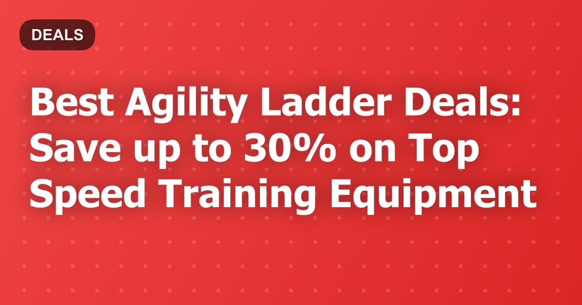 Best Agility Ladder Deals: Save up to 30% on Top Speed Training Equipment