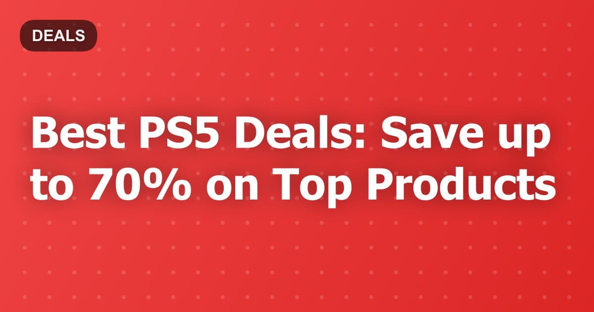 Best PS5 Deals: Save up to 70% on Top Products