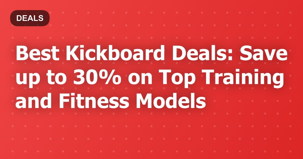 Best Kickboard Deals: Save up to 30% on Top Training and Fitness Models