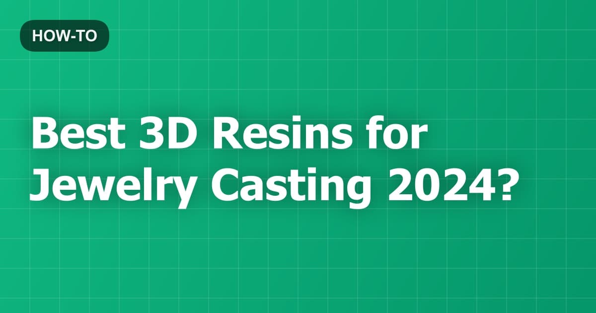 Best 3D Resins for Jewelry Casting 2024?
