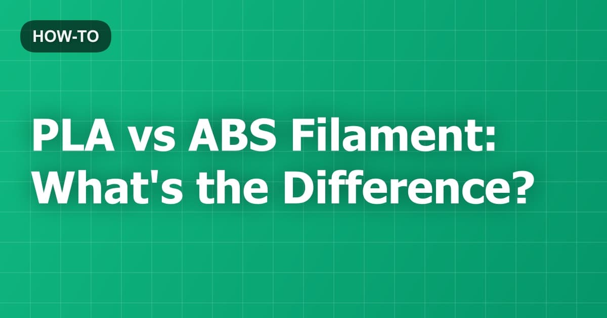 PLA vs ABS Filament: What's the Difference?
