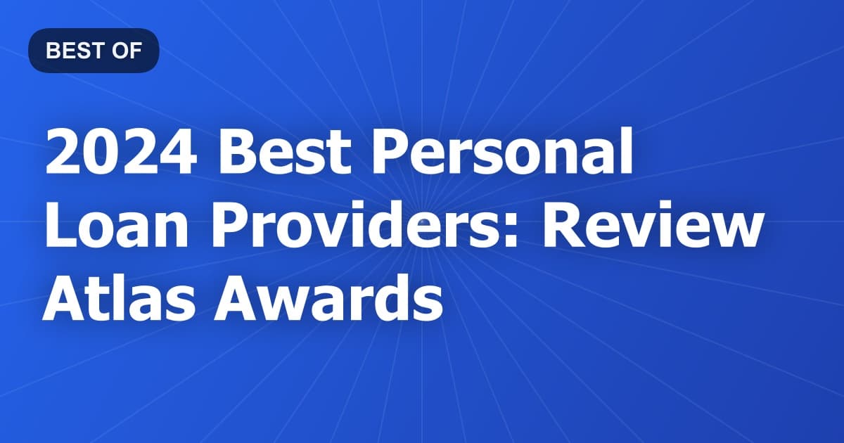 2024 Best Personal Loan Providers: Review Atlas Awards
