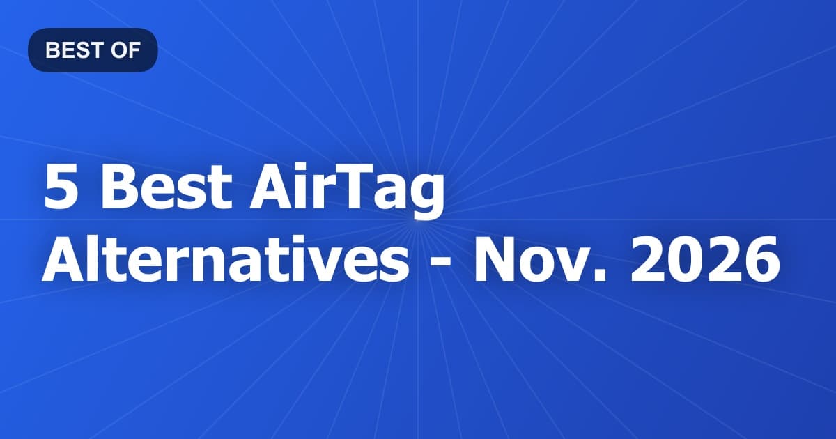 5 Best AirTag Alternatives - Nov. 2026