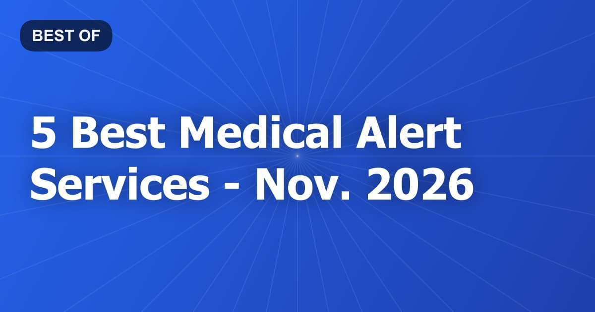 5 Best Medical Alert Services - Nov. 2026