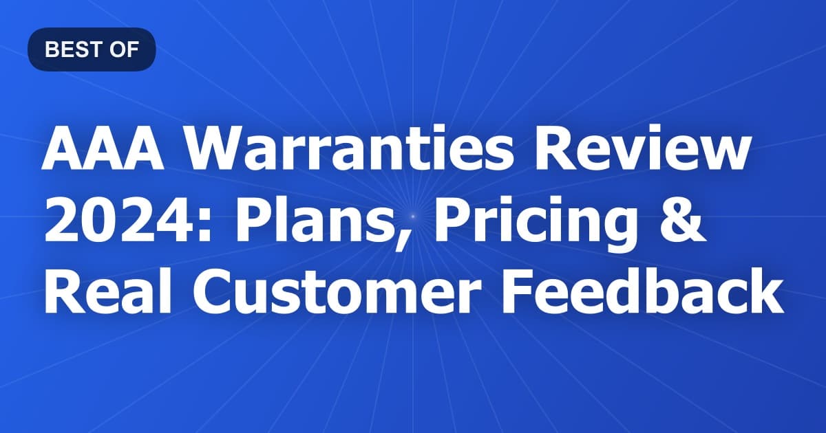 AAA Warranties Review 2024: Plans, Pricing & Real Customer Feedback