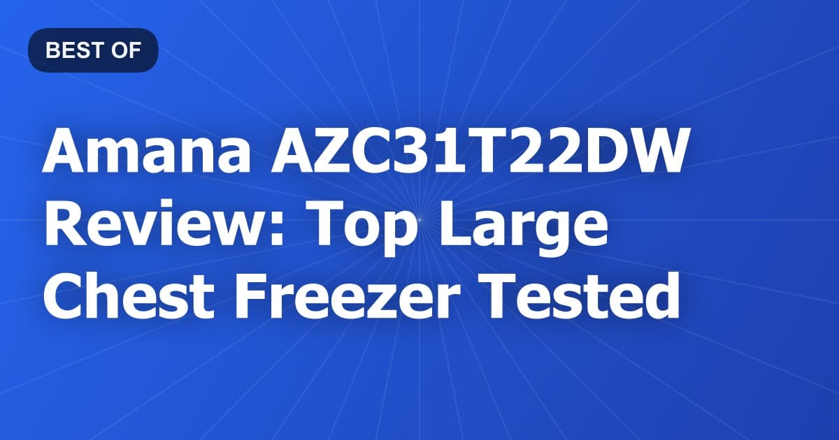 Amana AZC31T22DW Review: Top Large Chest Freezer Tested