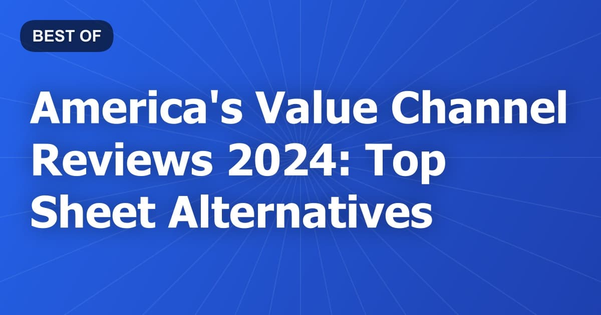 America's Value Channel Reviews 2024: Top Sheet Alternatives