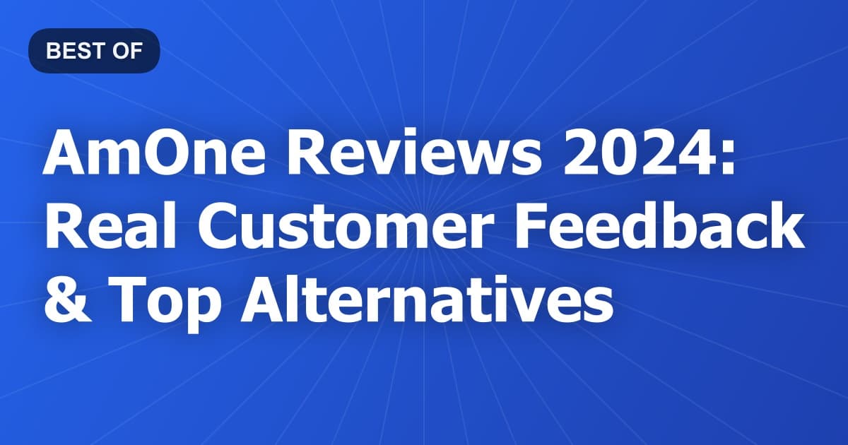 AmOne Reviews 2024: Real Customer Feedback & Top Alternatives