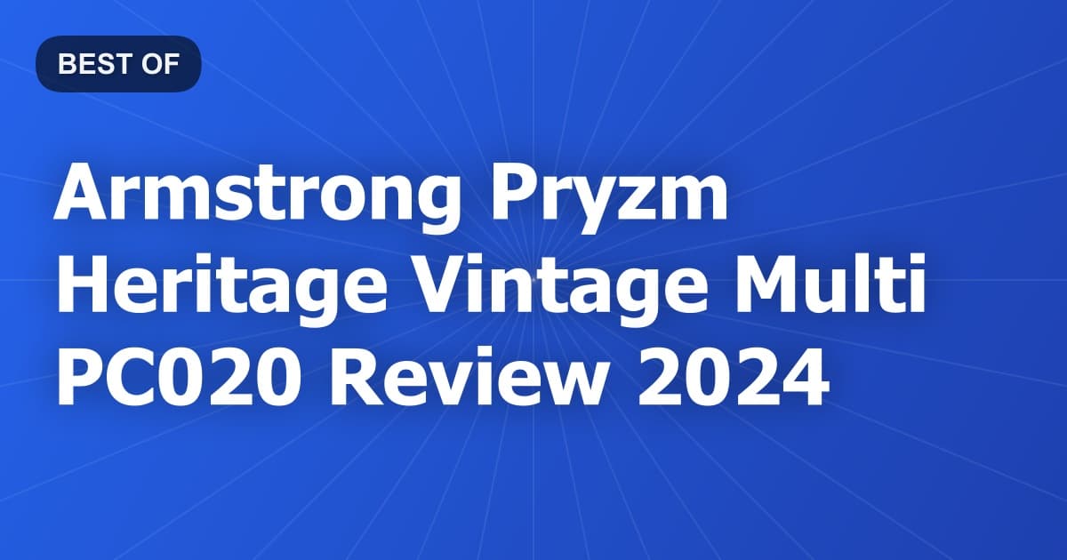 Armstrong Pryzm Heritage Vintage Multi PC020 Review 2024
