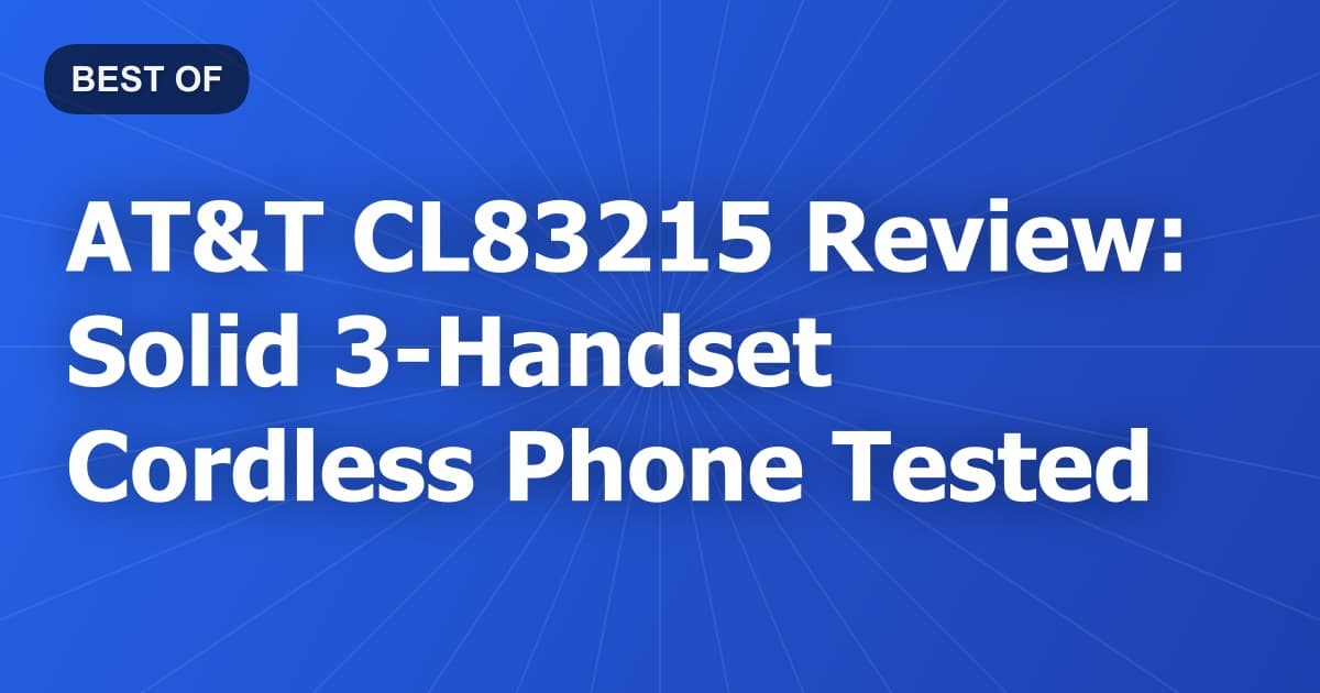 AT&T CL83215 Review: Solid 3-Handset Cordless Phone Tested