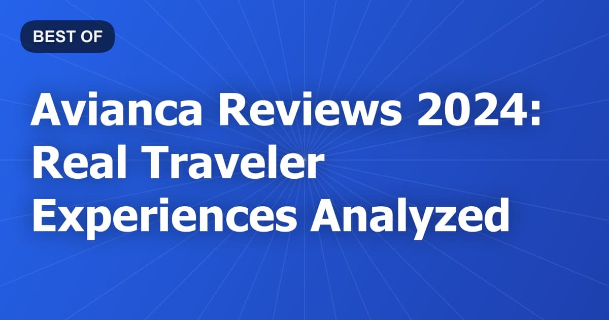 Avianca Reviews 2024: Real Traveler Experiences Analyzed