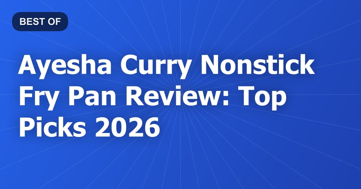 Ayesha Curry Nonstick Fry Pan Review: Top Picks 2026