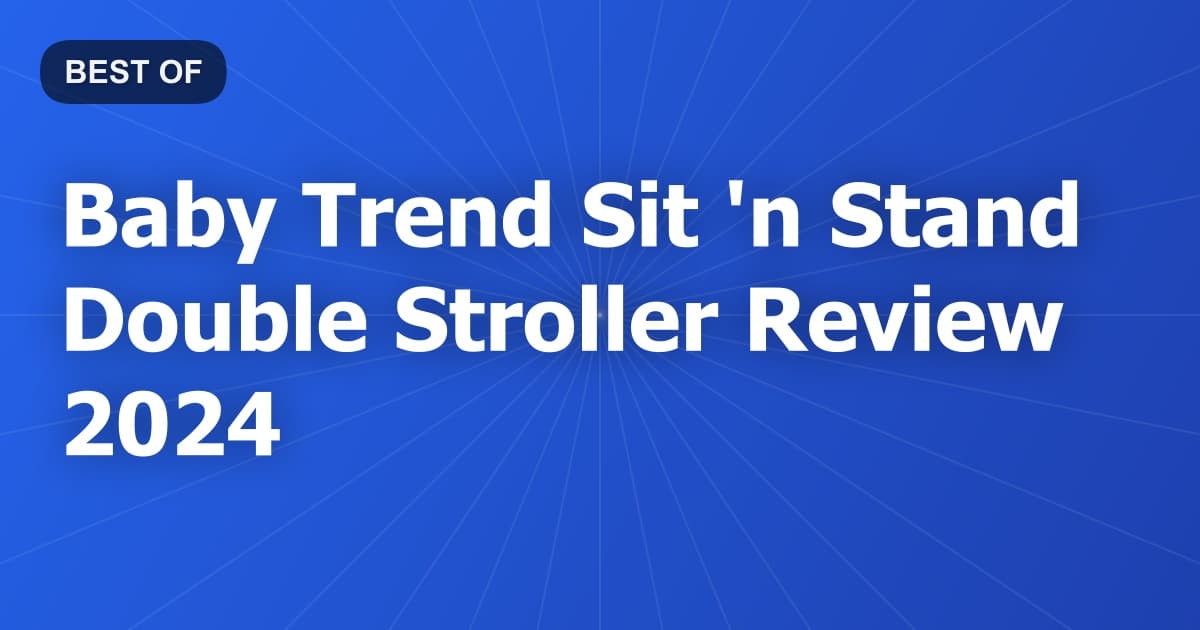 Baby Trend Sit 'n Stand Double Stroller Review 2024