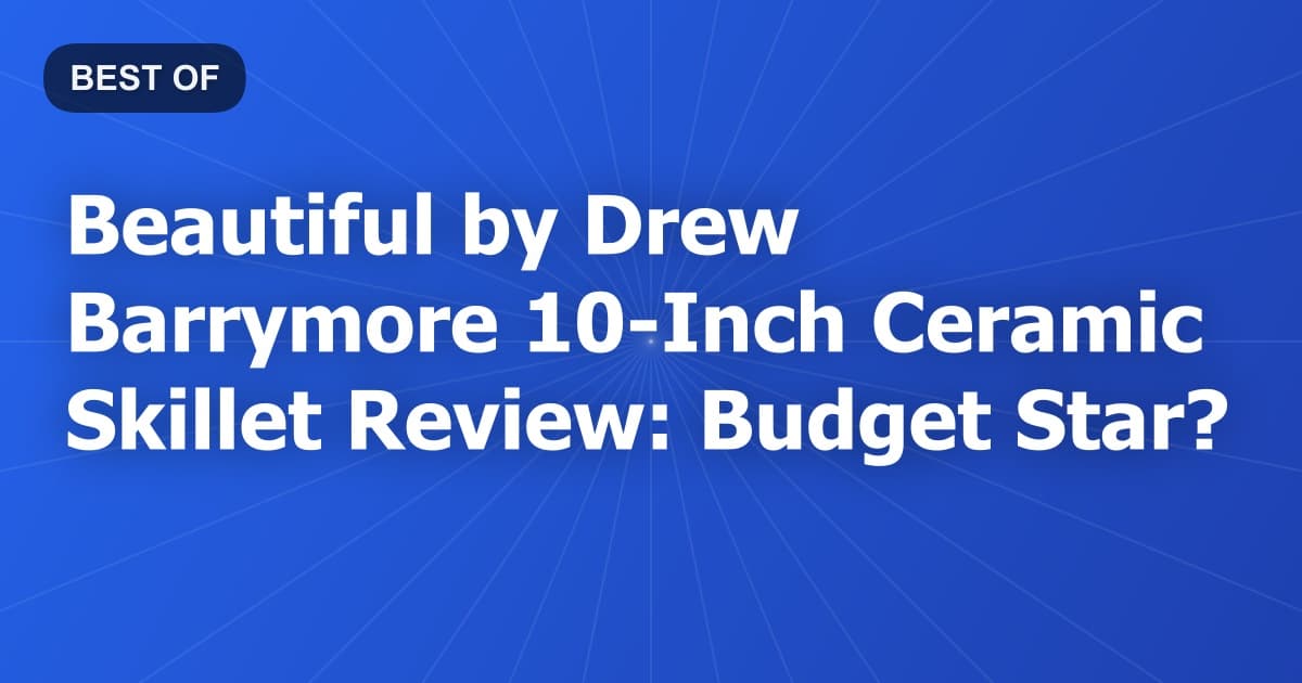 Beautiful by Drew Barrymore 10-Inch Ceramic Skillet Review: Budget Star?