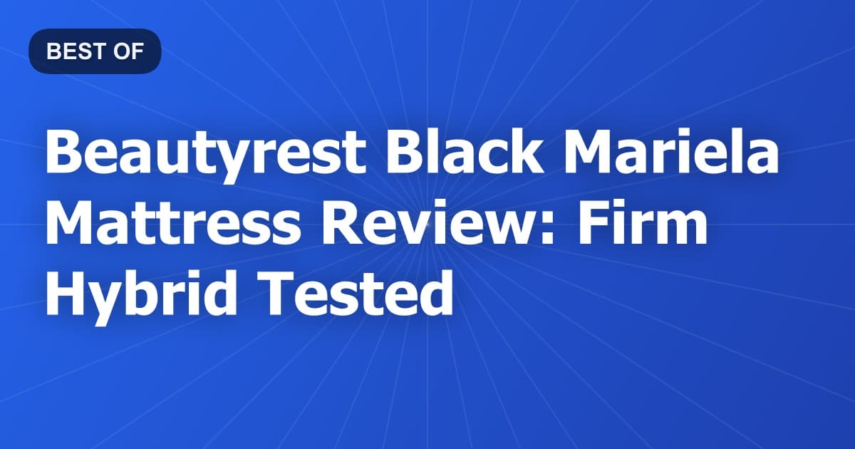 Beautyrest Black Mariela Mattress Review: Firm Hybrid Tested