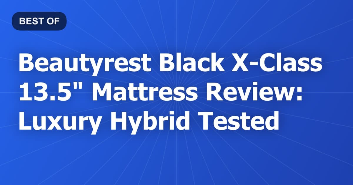 Beautyrest Black X-Class 13.5" Mattress Review: Luxury Hybrid Tested