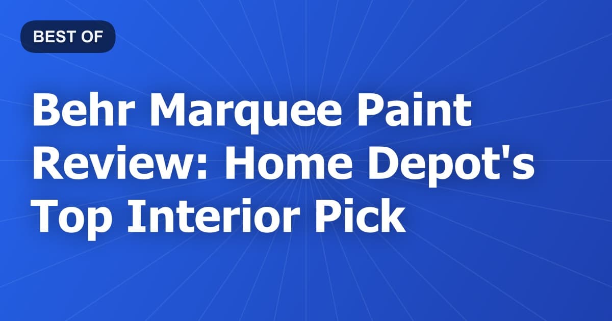 Behr Marquee Paint Review: Home Depot's Top Interior Pick