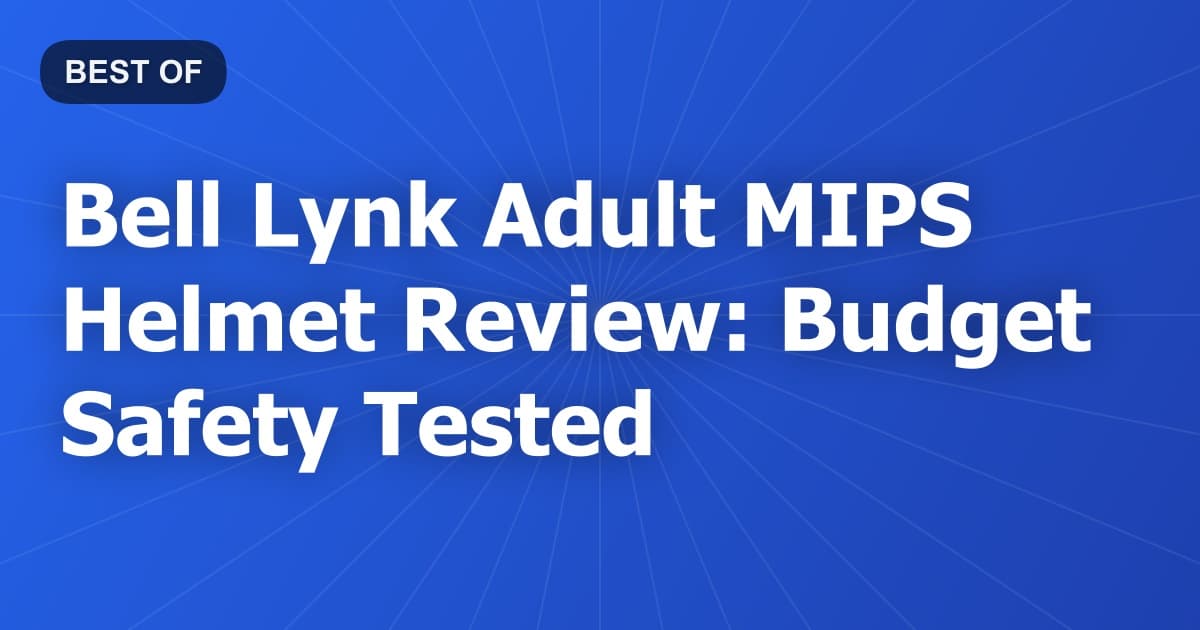 Bell Lynk Adult MIPS Helmet Review: Budget Safety Tested