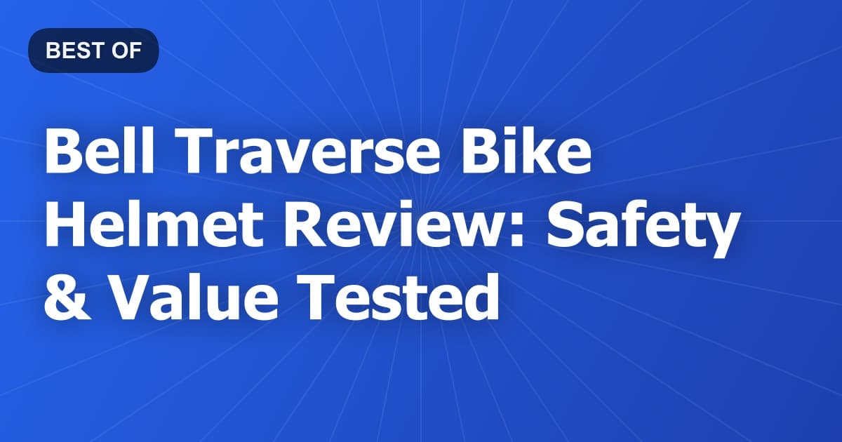 Bell Traverse Bike Helmet Review: Safety & Value Tested