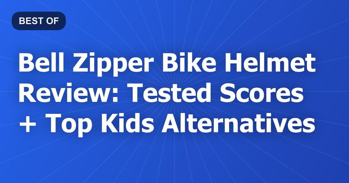 Bell Zipper Bike Helmet Review: Tested Scores + Top Kids Alternatives
