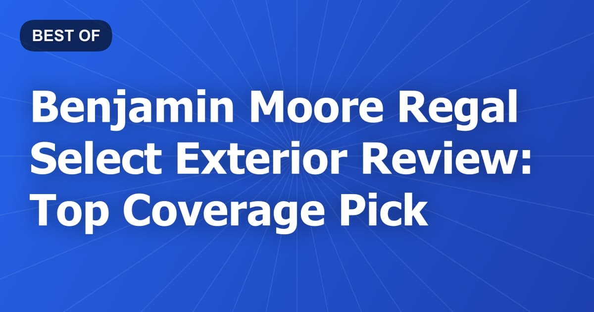 Benjamin Moore Regal Select Exterior Review: Top Coverage Pick
