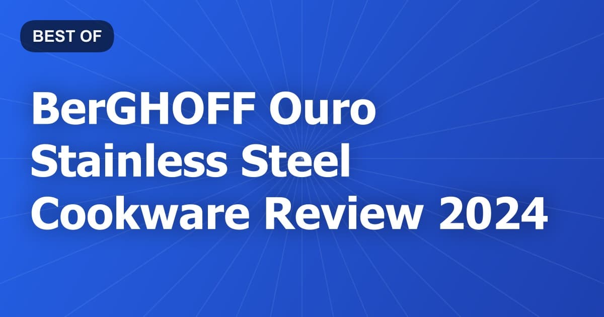 BerGHOFF Ouro Stainless Steel Cookware Review 2024