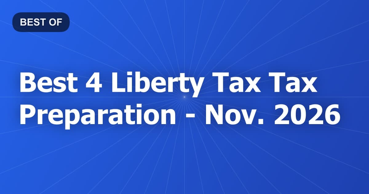 Best 4 Liberty Tax Tax Preparation - Nov. 2026