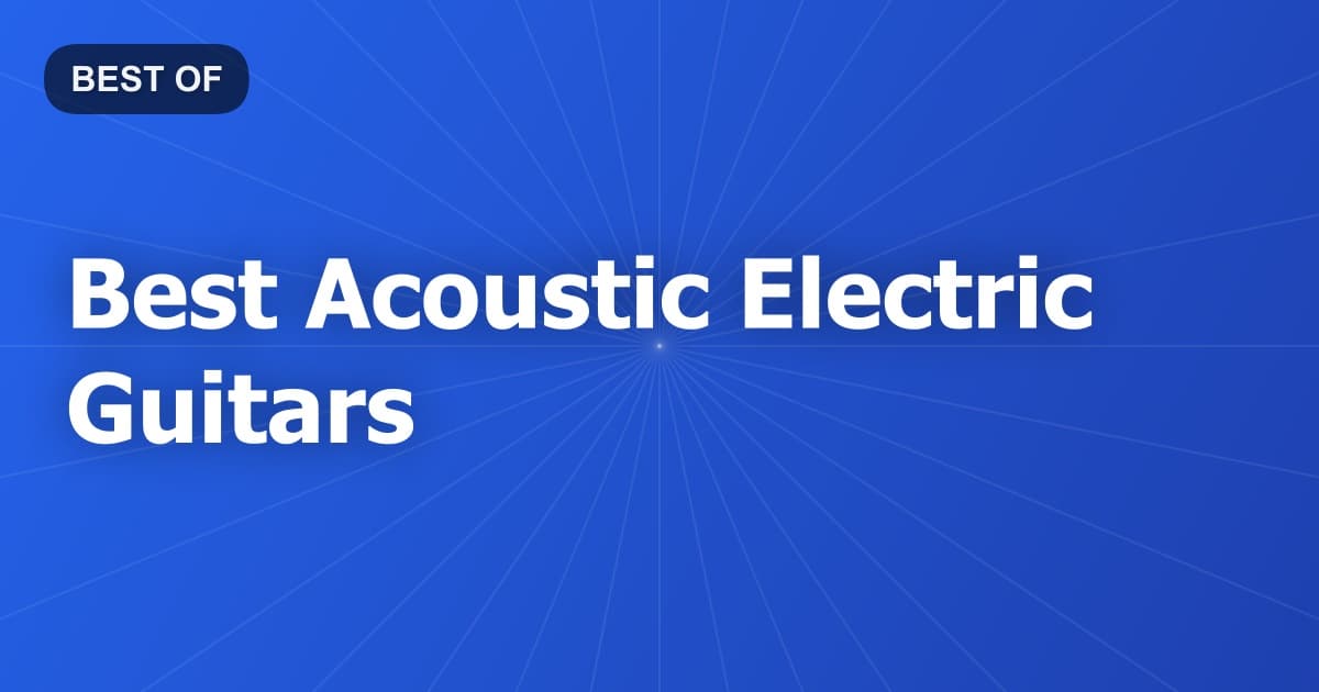 Best Acoustic Electric Guitars