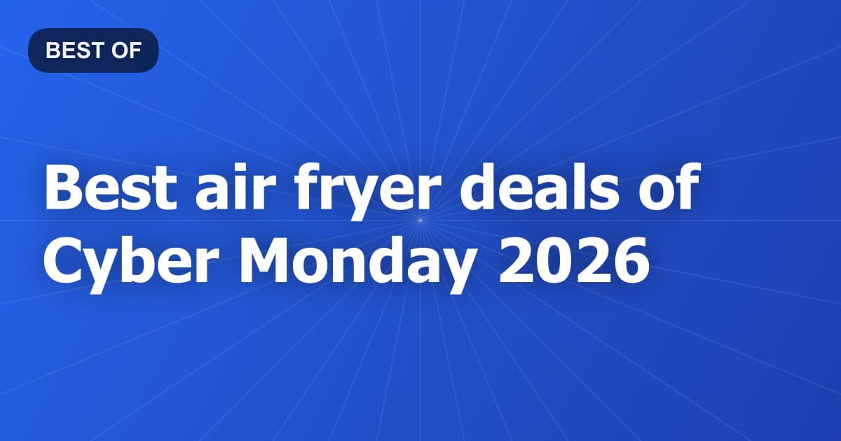 Best air fryer deals of Cyber Monday 2026