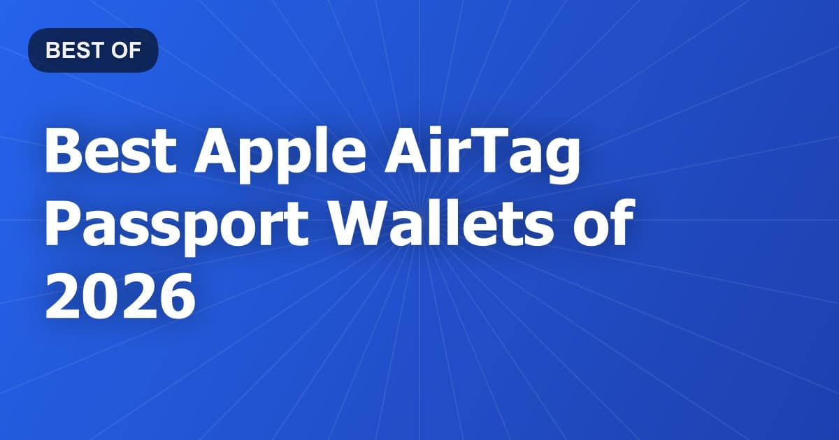 Best Apple AirTag Passport Wallets of 2026