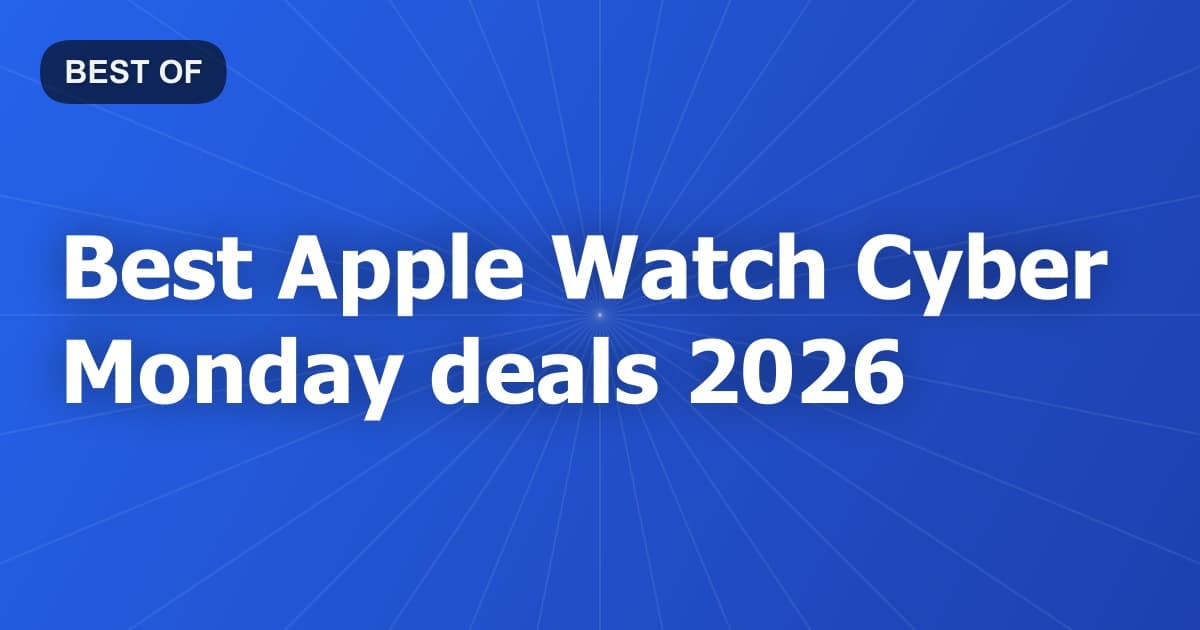Best Apple Watch Cyber Monday deals 2026