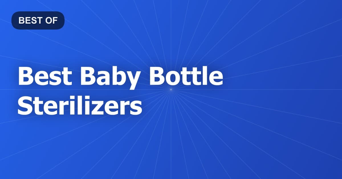 Best Baby Bottle Sterilizers