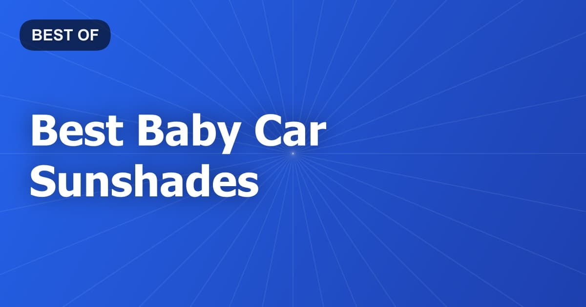Best Baby Car Sunshades