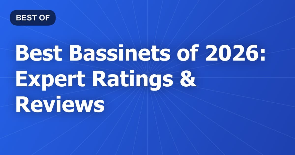 Best Bassinets of 2026: Expert Ratings & Reviews