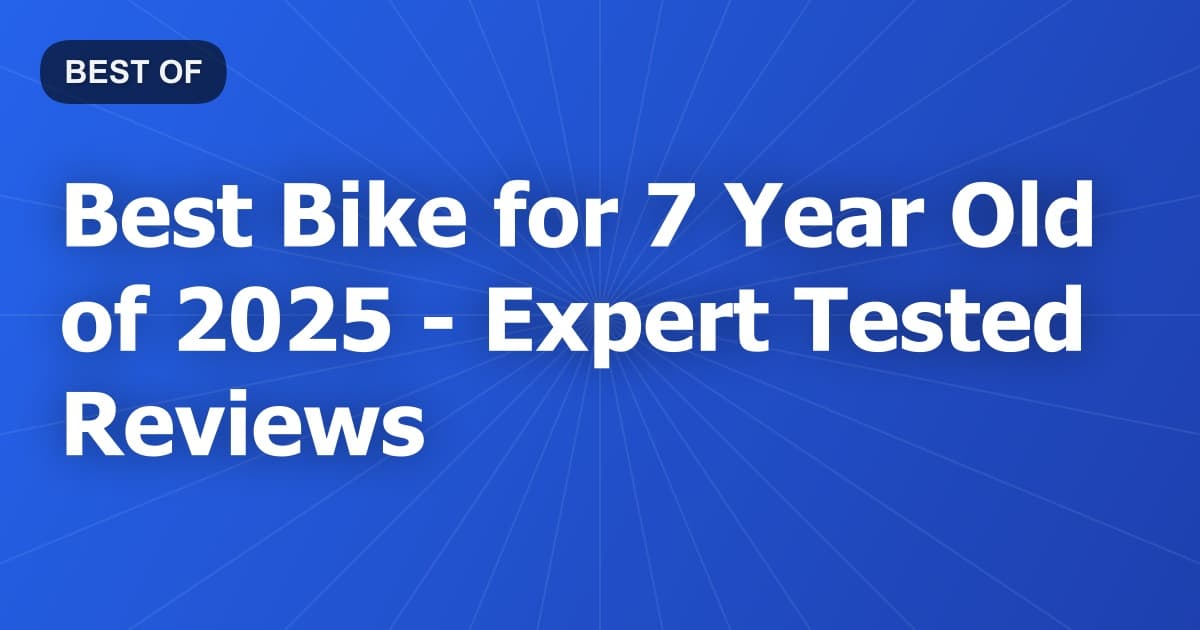 Best Bike for 7 Year Old of 2026 - Expert Tested Reviews