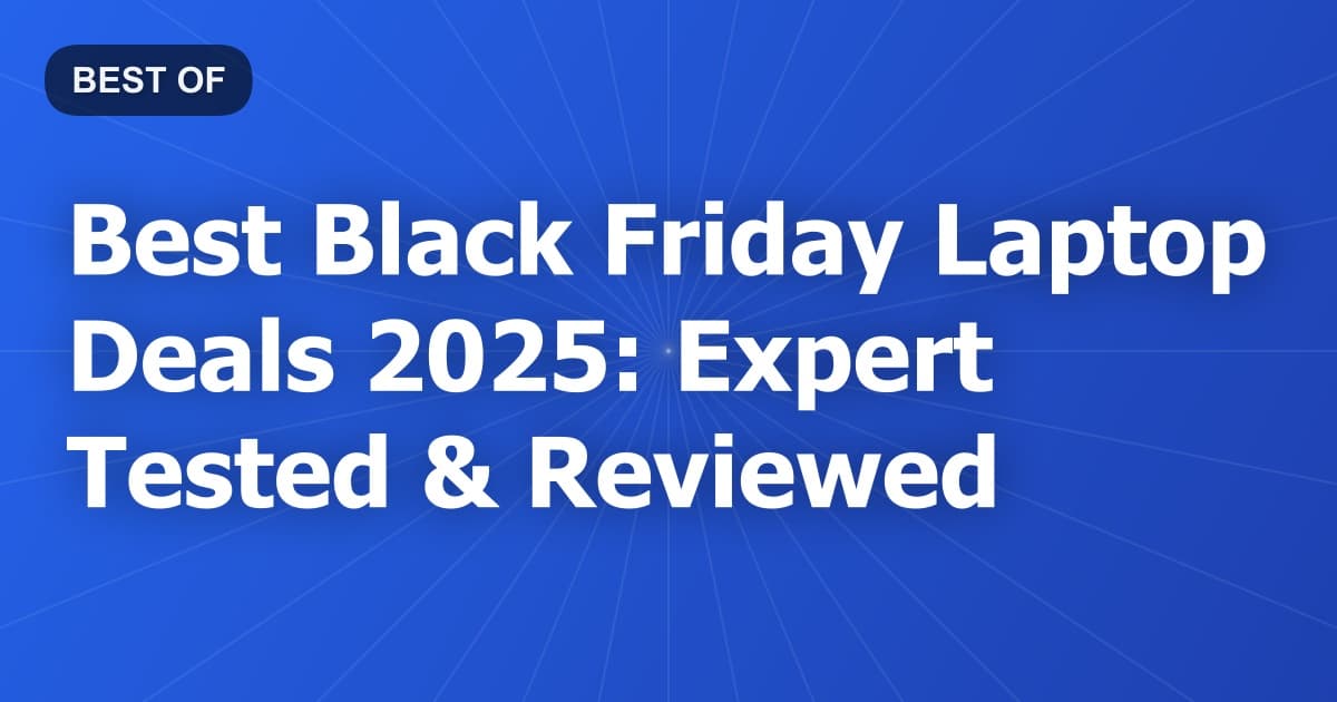 Best Black Friday Laptop Deals 2026: Expert Tested & Reviewed