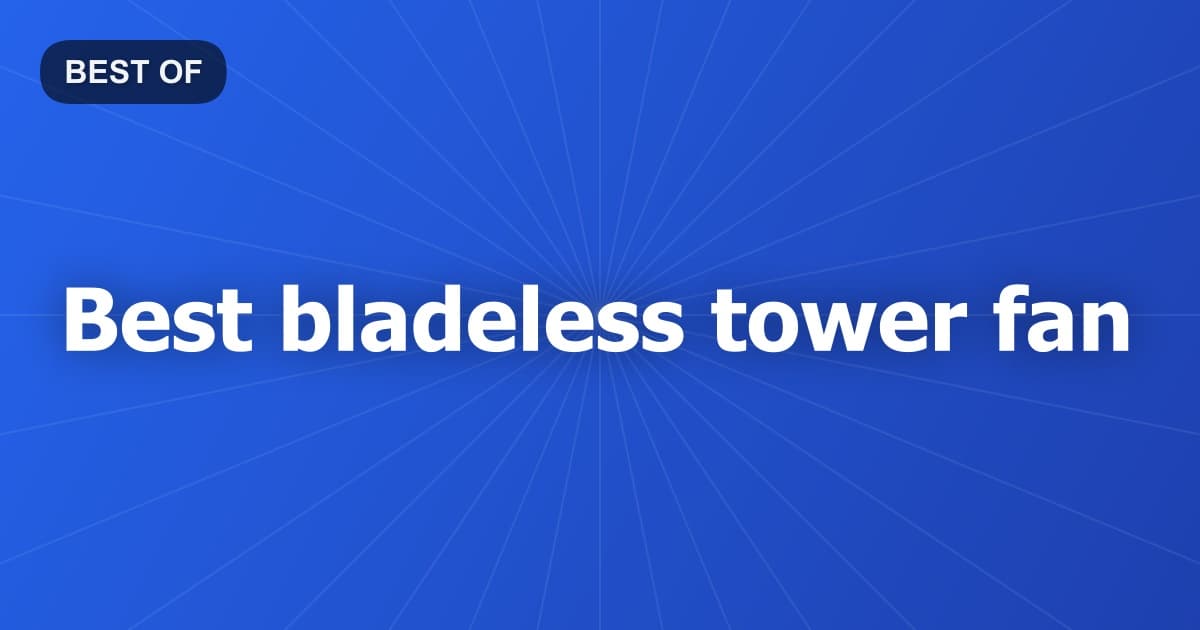 Best bladeless tower fan