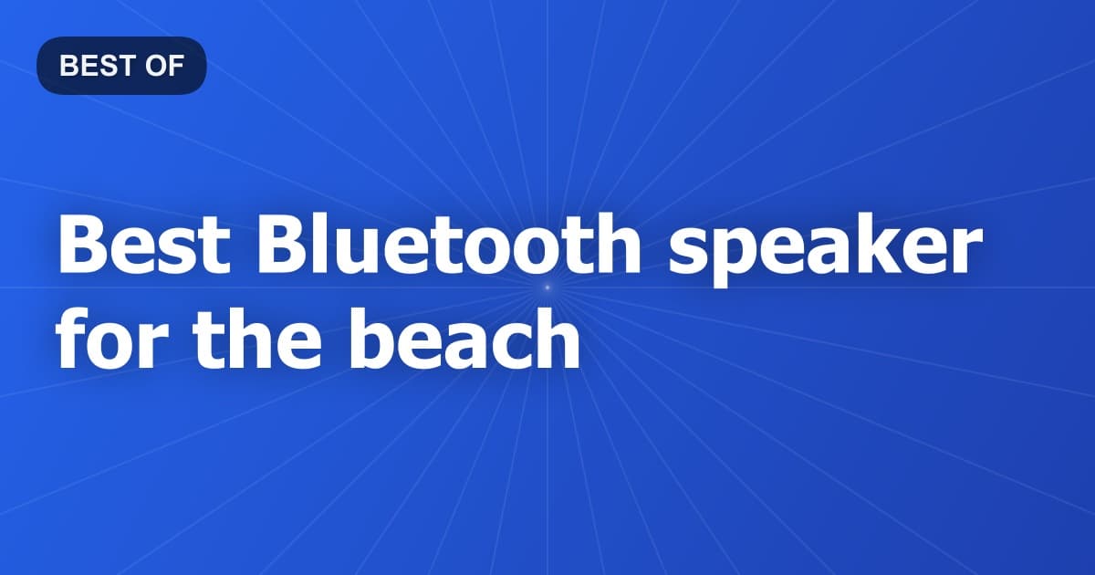 Best Bluetooth speaker for the beach
