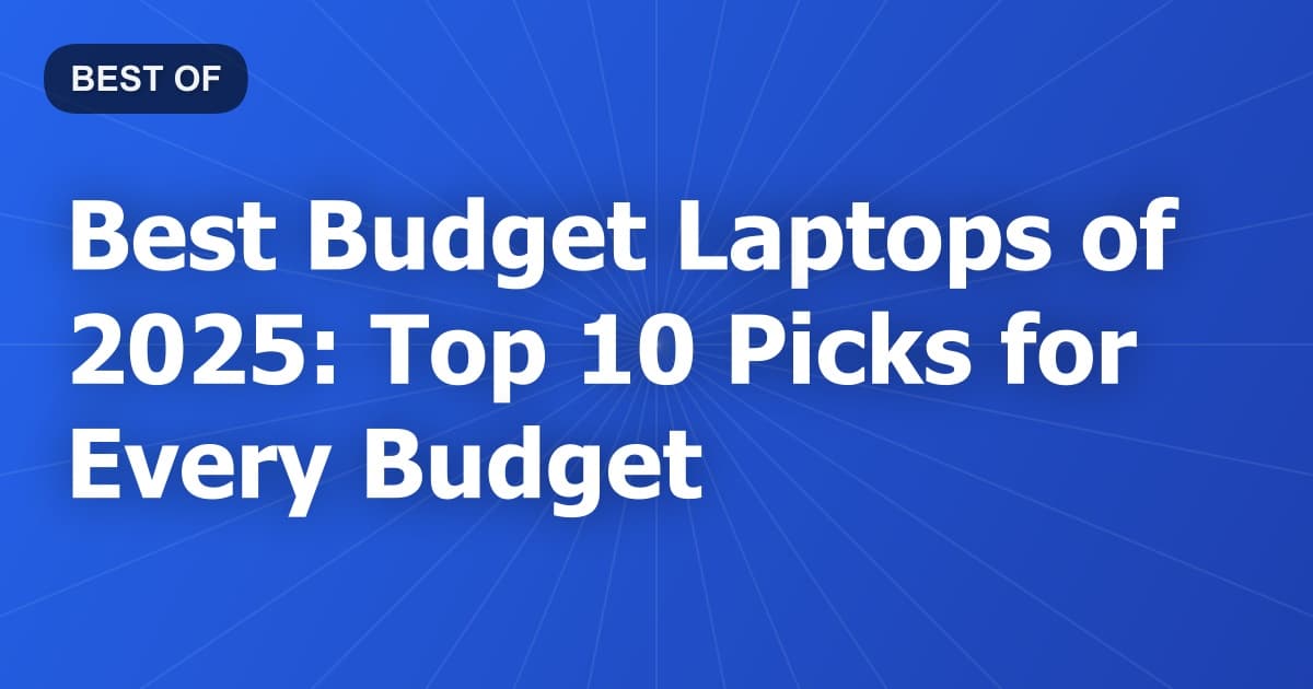 Best Budget Laptops of 2026: Top 10 Picks for Every Budget