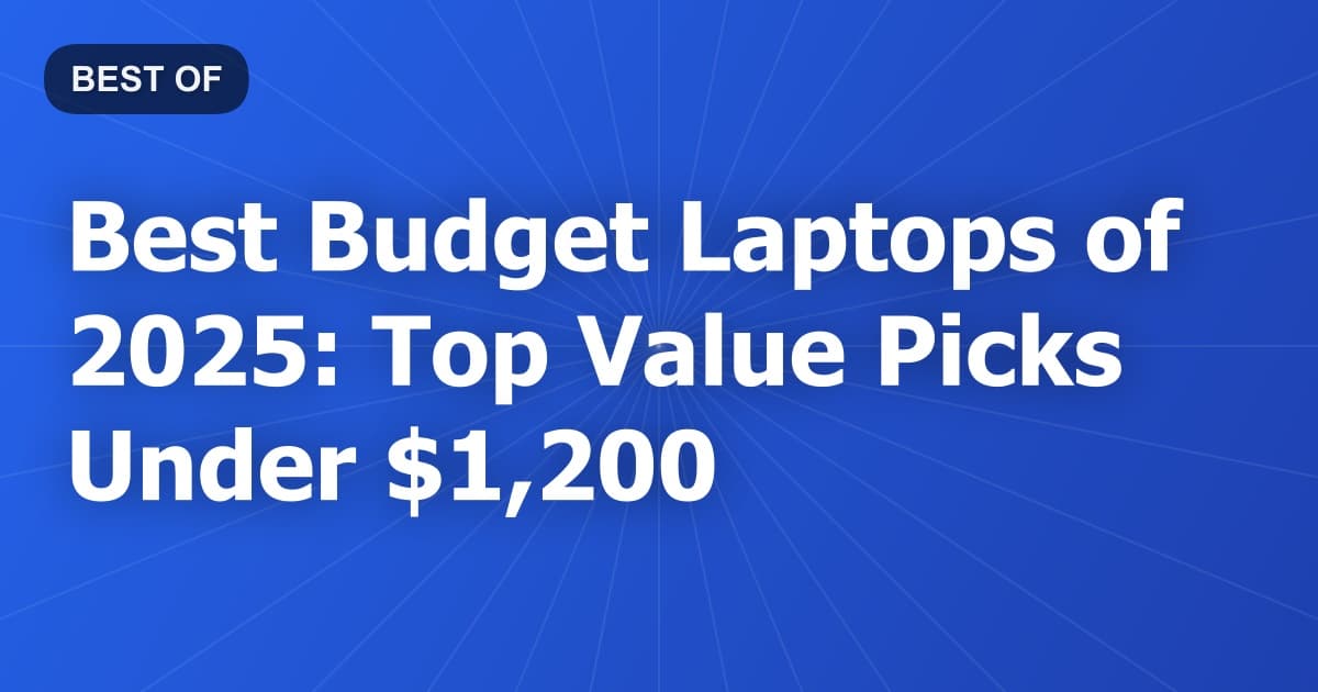 Best Budget Laptops of 2026: Top Value Picks Under $1,200