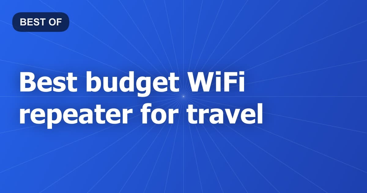 Best budget WiFi repeater for travel