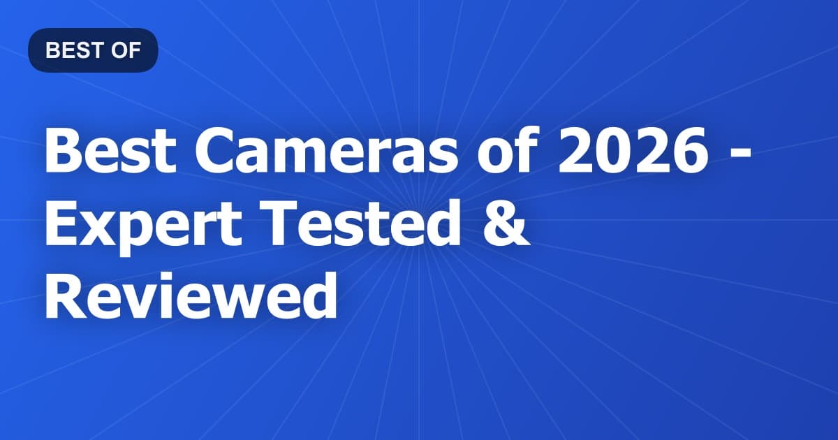Best Cameras of 2026 - Expert Tested & Reviewed