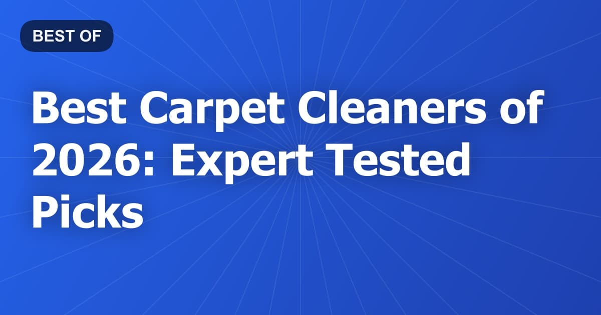 Best Carpet Cleaners of 2026: Expert Tested Picks