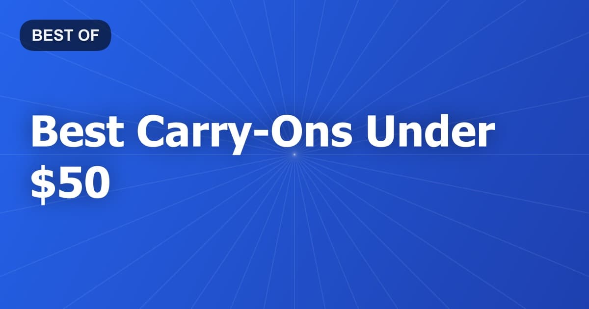 Best Carry-Ons Under $50