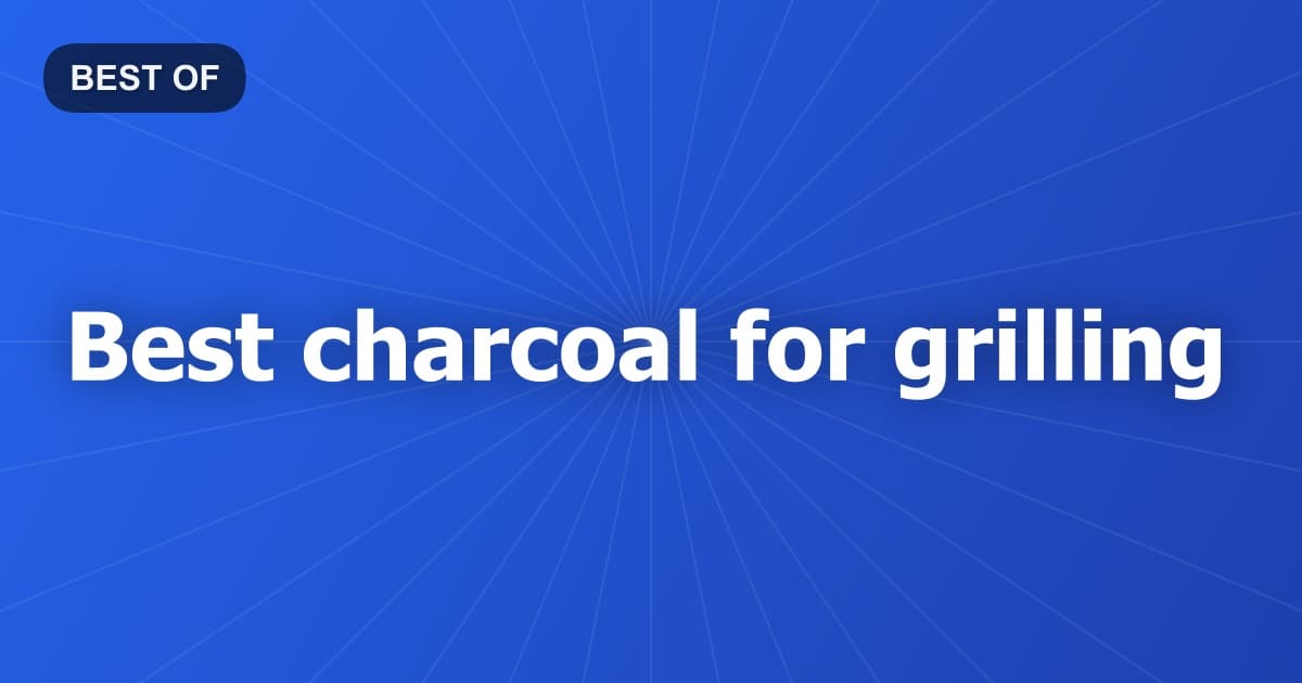 Best charcoal for grilling