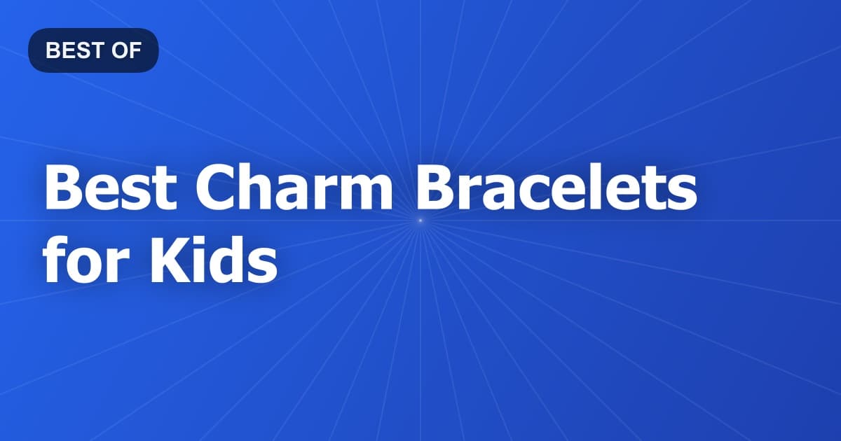 Best Charm Bracelets for Kids