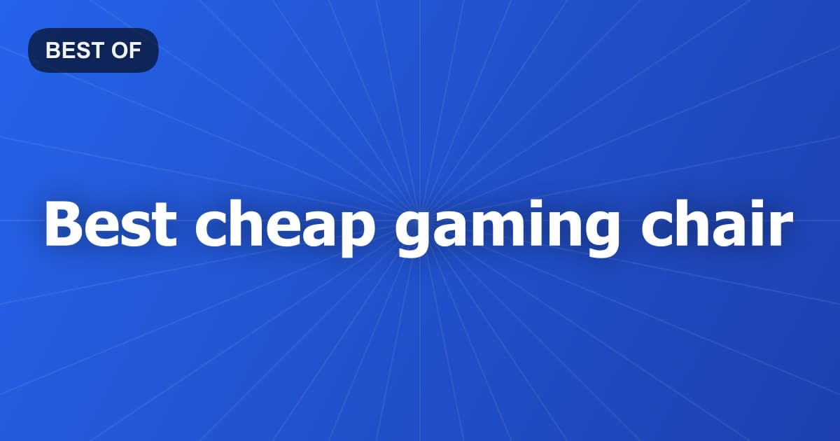 Best cheap gaming chair