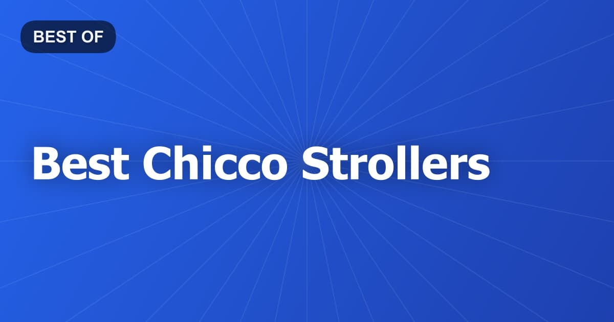 Best Chicco Strollers